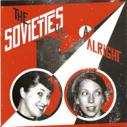 The Soviettes : Alright - Plus One
